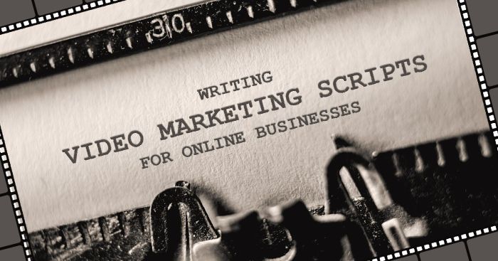 Writing Video Scripts for Marketing