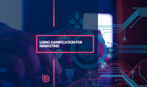 Using Gamification in Marketing